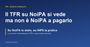 Consultazione TFR su NoiPA: dove si vede lo stato della pratica e perché il pagamento è di competenza INPS