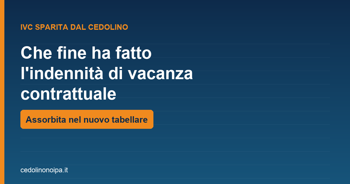 Copertina sull indennita di vacanza contrattuale sparita dal cedolino perche assorbita nel tabellare